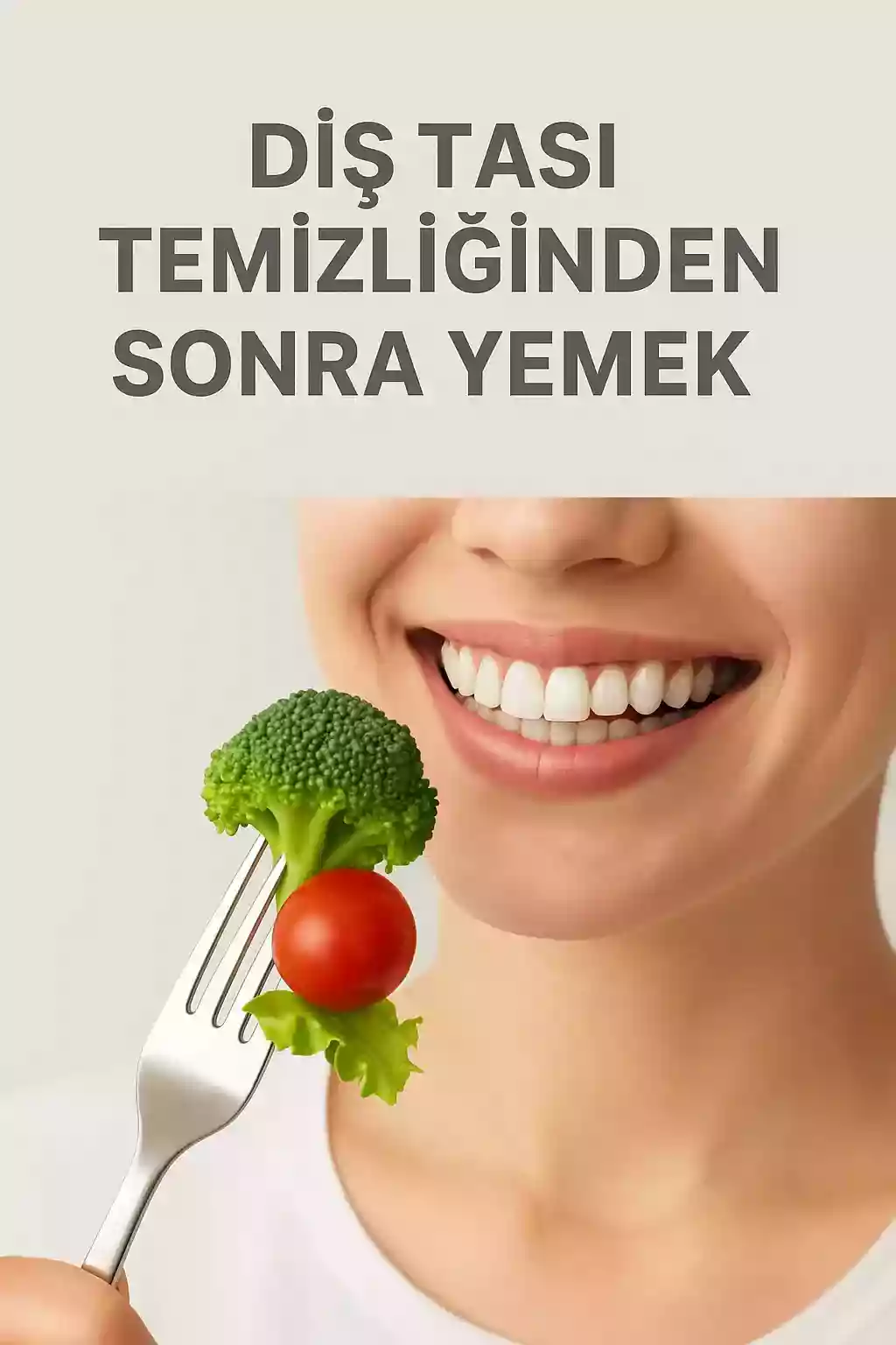 Diş Taşı Temizliğinden Sonra Yemek – Yemek zamanı uygulanan işlemlere bağlıdır
